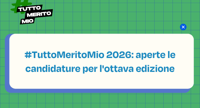 TuttoMeritoMio 2026: aperte le candidature per l’ottava edizione